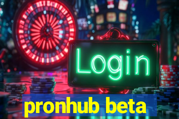 pronhub beta